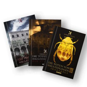 Die Toten von Haus Fühlingen Trilogie (Band I, II + III)