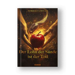 Der Lohn der Sünde ist der Tod